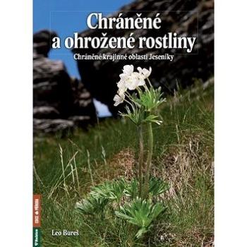 Chráněné a ohrožené rostliny: Chráněné krajinné oblasti Jeseníky (978-80-7346-158-4)