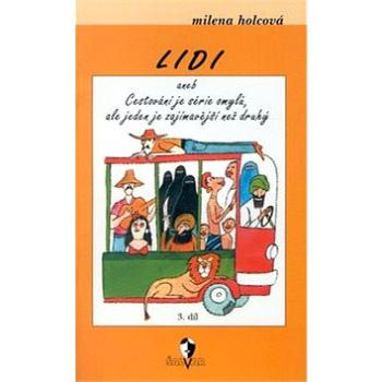 Lidi aneb Cestování je série omylů, ale jeden je zajímavější než druhý: 3. díl (80-903011-2-6)