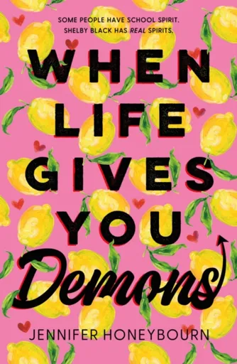 When Life Gives You Demons - Jennifer Honeybourn