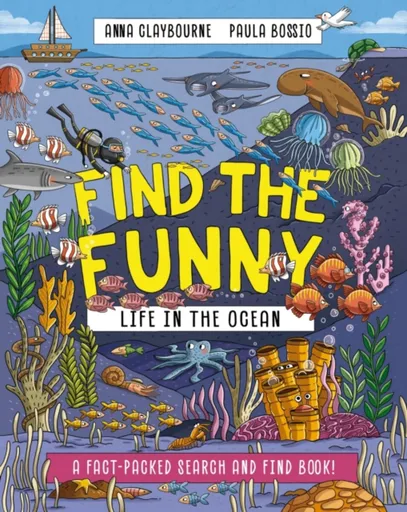 Find the Funny: Life in the Ocean - Anna Claybourneová