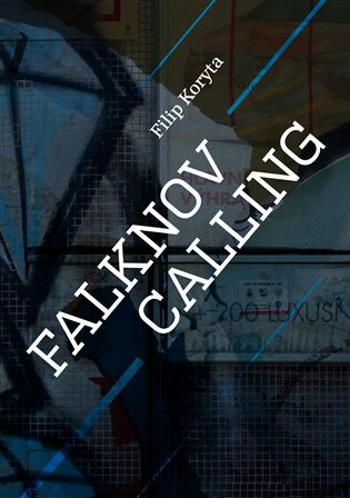 Falknov Calling - Filip Koryta