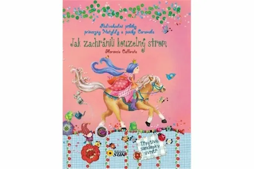 Jak zachránili Kouzelný strom - Podivuhodné příběhy princezny Matyldy a poníka Caramela (poškozená) - Florencia Cafferata