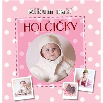 Album naší holčičky (978-80-7267-507-4)