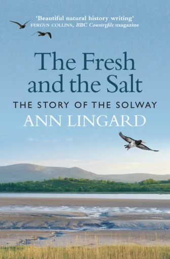 The Fresh and the Salt - Ann Lingard