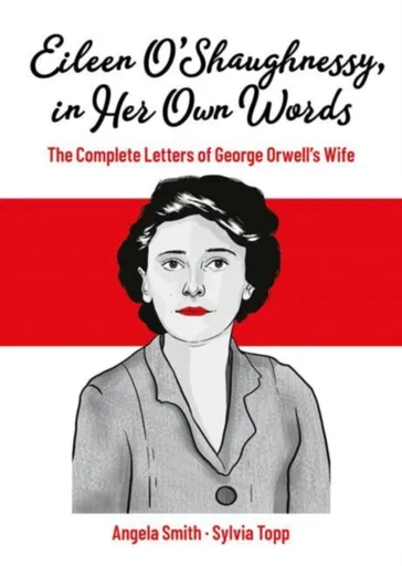 Eileen Oâ€™Shaughnessy, in Her Own Words - Angela Smith, Sylvia Topp