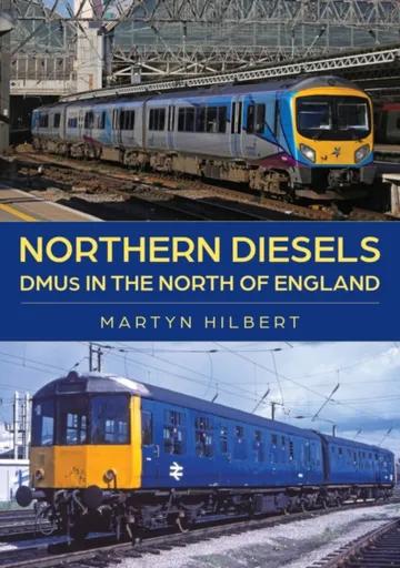 Northern Diesels - Martyn Hilbert