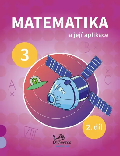 Matematika a její aplikace 3 – 2. díl - Hana Mikulenková