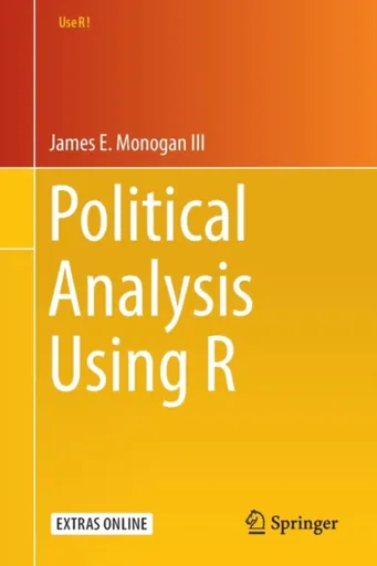 Political Analysis Using R - James E. Monogan III