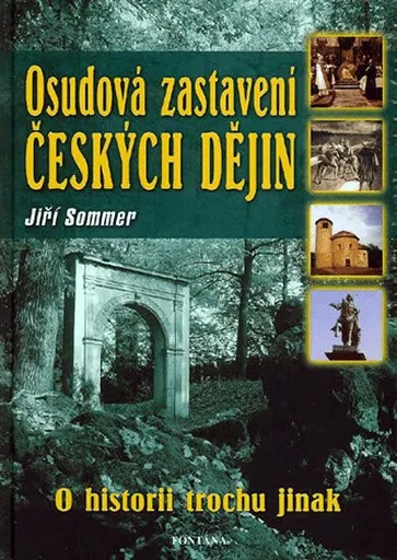 Osudová zastavení českých dějin - Jiří Sommer
