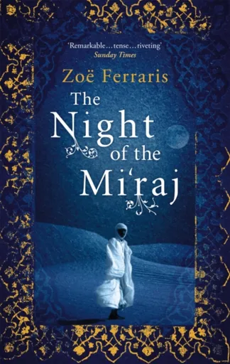 The Night Of The Mi'raj - Zoe Ferraris