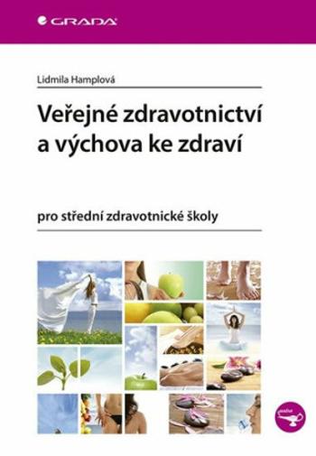 Veřejné zdravotnictví a výchova ke zdraví pro SZŠ - Lidmila Hamplová