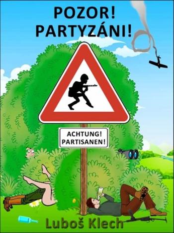 POZOR! PARTYZÁNI! - Luboš Klech - e-kniha