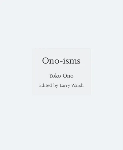 Ono-isms - Yoko Ono
