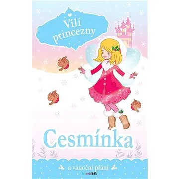 Vílí princezny - Cesmínka a vánoční přání (978-80-271-3291-1)