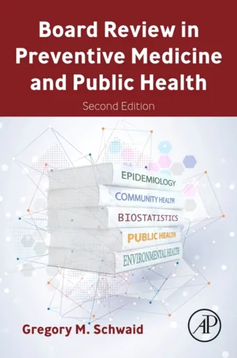 Board Review in Preventive Medicine and Public Health - Gregory M. Schwald