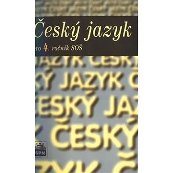 Český jazyk pro 4. ročník SOŠ (80-7235-225-3)
