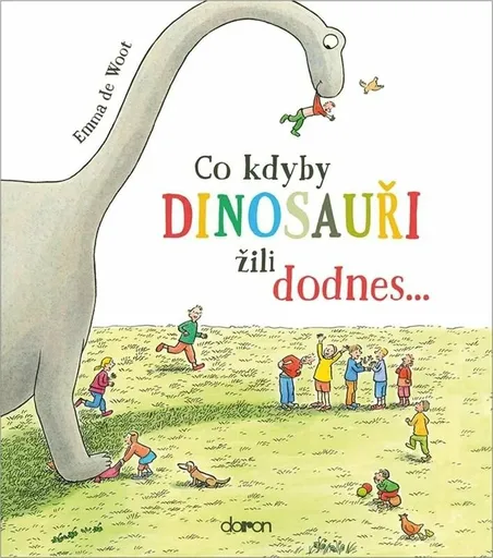 Co kdyby dinosauři žili dodnes... - de Woot Emma