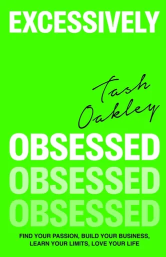 Excessively Obsessed - Natasha Oakley