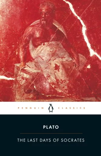 The Last Days of Socrates - Plato