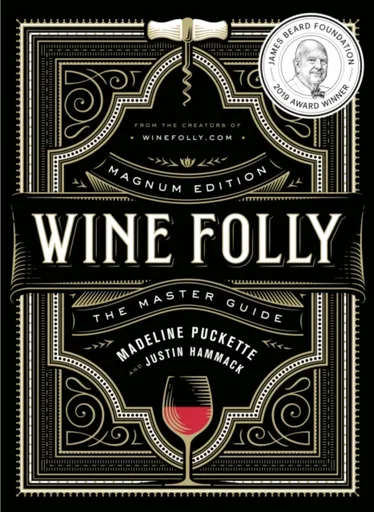 Wine Folly: Magnum Edition - Madeline Puckette, Justin Hammack