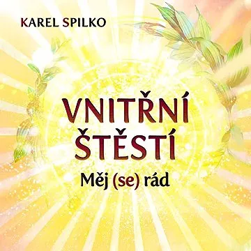 Vnitřní štěstí - Měj (se) rád ()