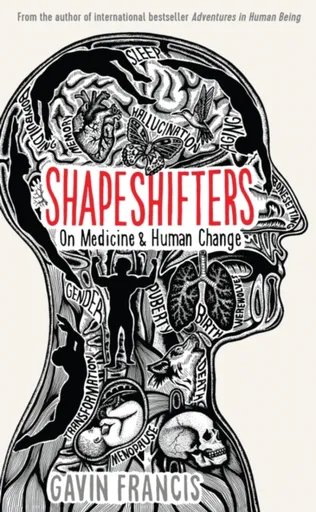 Shapeshifters - Gavin Francis