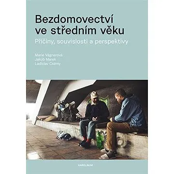 Bezdomovectví ve středním věku (9788024641089)