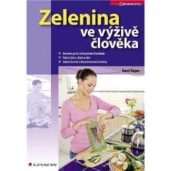 Zelenina ve výživě člověka (978-80-247-2845-2)