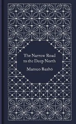 The Narrow Road to the Deep North and Other Travel Sketches - Matsuo Basho