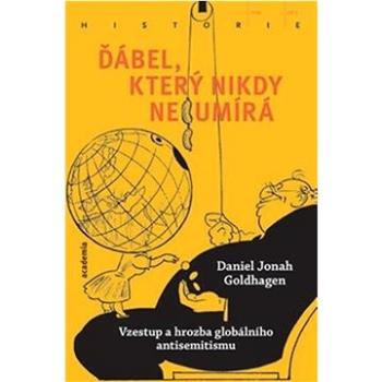 Ďábel, který nikdy neumírá: Vzestup a hrozba globálního antisemitismu (978-80-200-3172-3)