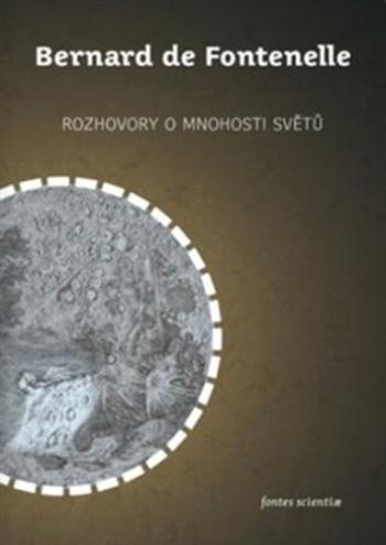 Rozhovory o mnohosti světů - Bernard de Fontenelle