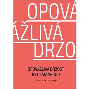 Opovážlivá drzost být sám sebou (978-80-242-8397-5)