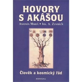 Hovory s Akášou: Člověk a kosmický řád (978-80-7336-385-7)