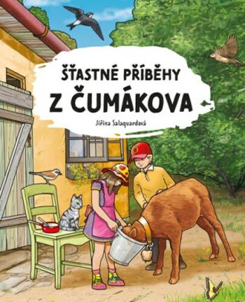 Šťastné příběhy z Čumákova - Jiřina Salaquardová