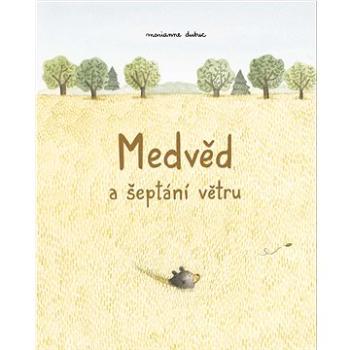 Medvěd a šeptání větru (978-80-86803-70-8)