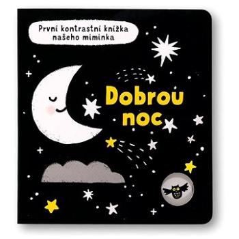 Dobrou noc: První kontrastní knížka našeho miminka (978-80-256-3066-2)