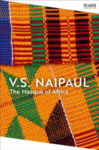 The Masque of Africa - V.S. Naipaul