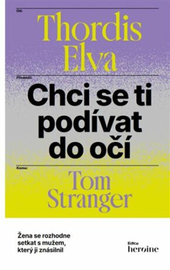 Chci se ti podívat do očí - Thordis Elva, Tom Stranger