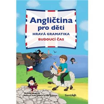 Angličtina pro děti - hravá gramatika (978-80-271-0515-1)