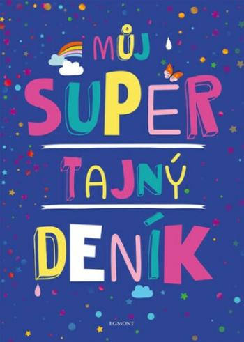 Můj super tajný deník - kolektiv autorů