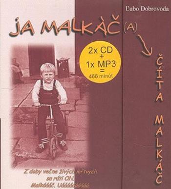 Ja malkáč(a) číta malkáč - Ľubo Dobrovoda, Malkáč