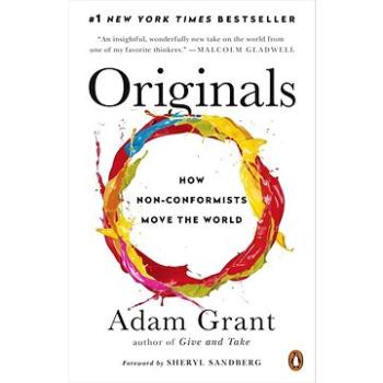 Originals: How Non-Conformists Move the World (014312885X)