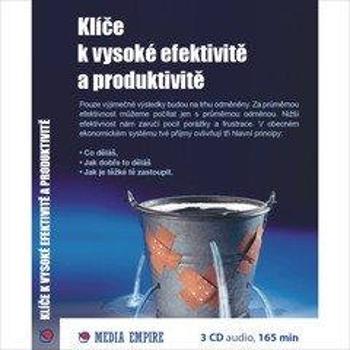 Klíče k vysoké efektivitě a produktivitě