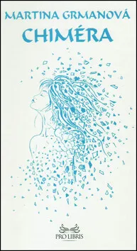 Chiméra - Martina Grmanová
