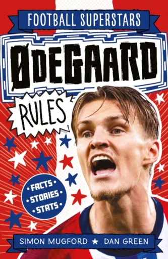 Football Superstars: Ã˜degaard Rules - Simon Mugford
