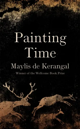 Painting Time - Maylis de Kerangal