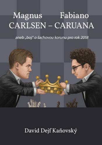 Magnus Carlsen - Fabiano Caruana - David Kaňovský