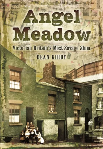 Angel Meadow - Dean Kirby
