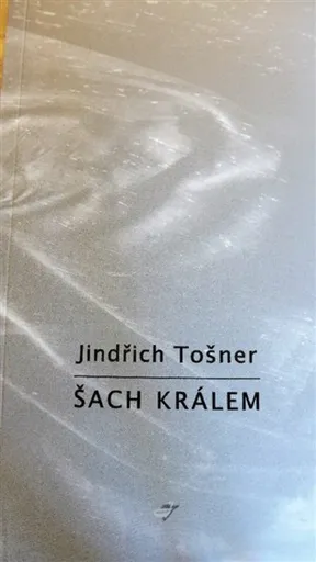 Šach králem - Jindřich Tošner