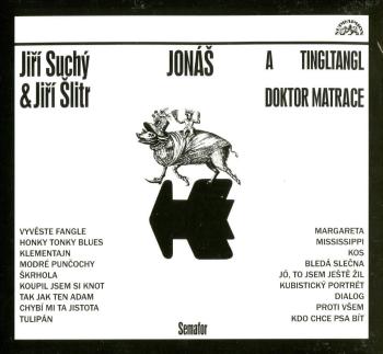 Jiří Suchý, Jiří Šlitr: Jonáš a tingltangl / Jonáš a doktor Matrace (CD)